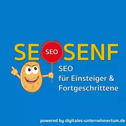 SEOSENF - SEO für Einsteiger & Fortgeschrittene Podcast artwork