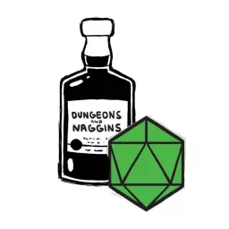 Dungeons and Naggins