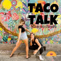 Taco Talk Pod Podcast artwork