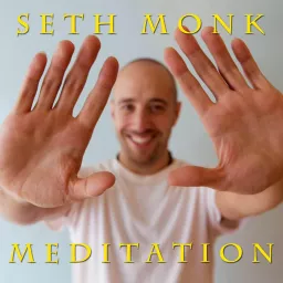 Seth Infinity Monk - Talks on Meditation