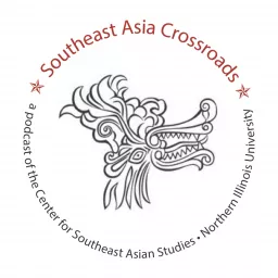 Southeast Asia Crossroads Podcast - CSEAS @ NIU artwork