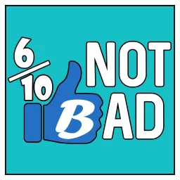 6/10 Not Bad Podcast artwork