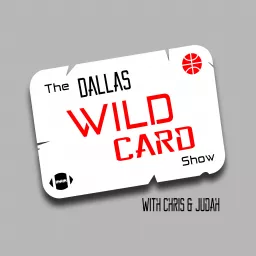 The Dallas Wild Card Show with Chris and Judah
