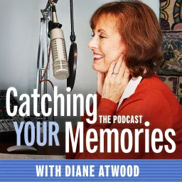 Catching Your Memories Podcast artwork