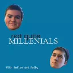Not Quite Millennials Podcast artwork