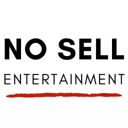 No Sell Entertainment Podcast artwork