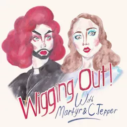 Wigging Out Podcast artwork