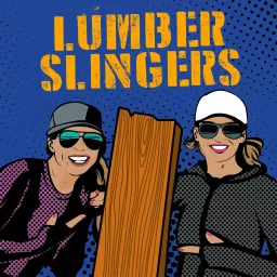 Lumber Slingers Podcast artwork