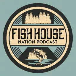 Fish House Nation Podcast