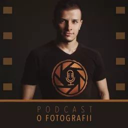 Podcast o Fotografii | FotoBlysk artwork