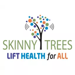 SkinnyTrees: Lift Health for All Podcast artwork