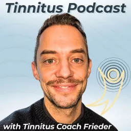 Tinnitus Relief & Habituation with Coach Frieder