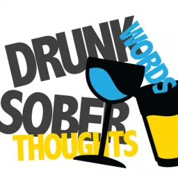 Drunk Words Sober Thoughts Podcast artwork