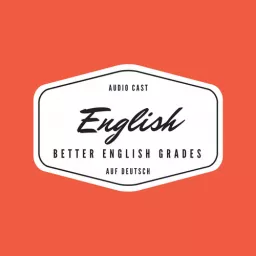 ♣ better English grades (für Deine besseren Englischnoten) Podcast artwork
