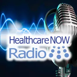 Healthcare NOW Radio Podcast Network - Discussions on healthcare including technology, innovation, policy, data security, telehealth and more. Visit HealthcareNOWRadio.com artwork