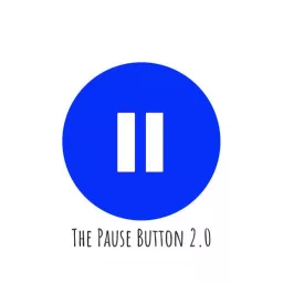 The Pause Button 2.0 Podcast artwork