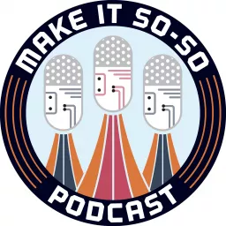 Make It So-So! Podcast