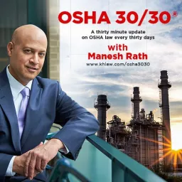 OSHA 30/30 with Manesh Rath Podcast artwork
