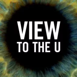 VIEW to the U: An eye on UTM academic community Podcast artwork