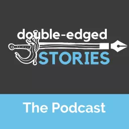 Double-Edged Stories Podcast artwork