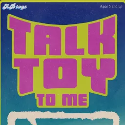 Talk Toy To Me Podcast artwork