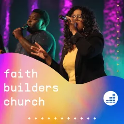 Faith Builders Church Podcast artwork