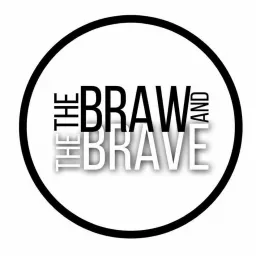 The Braw and The Brave