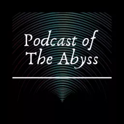 Podcast of the Abyss artwork