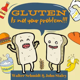 Gluten is NOT your problem Podcast artwork