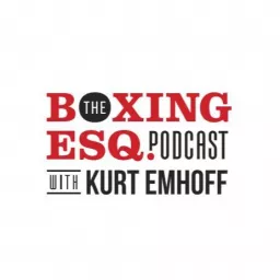 The Ring Presents The Boxing Esq. Podcast artwork