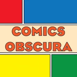 Comics Obscura Podcast artwork