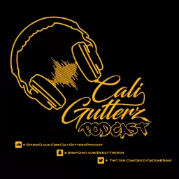 Cali-Gutterz Podcast