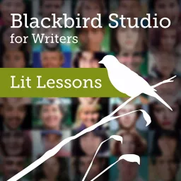 Blackbird Studio for Writers Podcast: Lit Lessons artwork