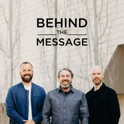 Behind the Message Podcast artwork