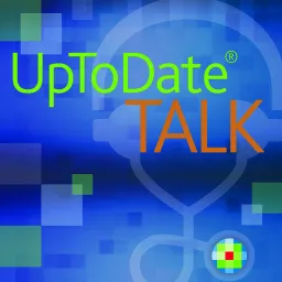 UpToDate Talk Podcast artwork