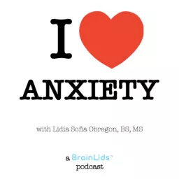 I ❤️ ANXIETY Podcast artwork