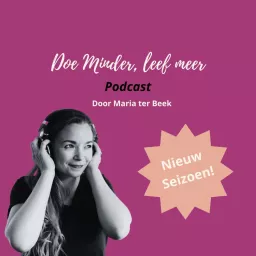 Doe minder, Leef meer Podcast artwork