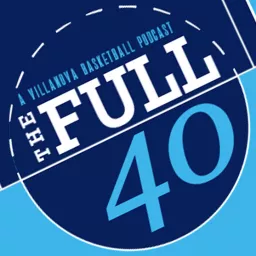 The Full 40 - A Villanova Basketball Podcast artwork