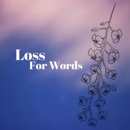 Loss For Words Podcast artwork