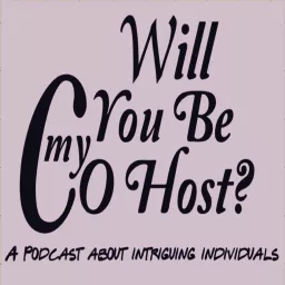 Will You Be my Cohost? Podcast artwork