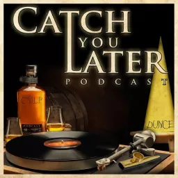Catch You Later Podcast artwork