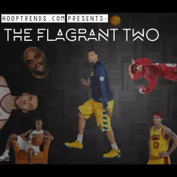 The Flagrant Two Podcast artwork