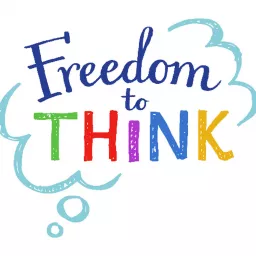 Freedom To Think Podcast artwork