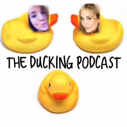 The Ducking Podcast artwork