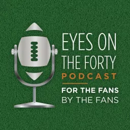 Eyes on the Forty Podcast artwork