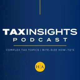 Tax Insights with Hawkins Ash CPAs Podcast artwork
