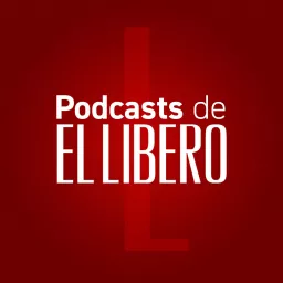 Podcast de El Líbero