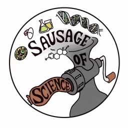 Sausage of Science Podcast artwork