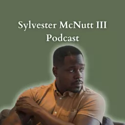 Sylvester McNutt III Podcast