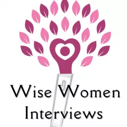 Wise Women Interviews Podcast artwork